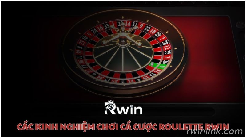 Bí quyết chơi Roulette Rwin không bị cuốn vốn
