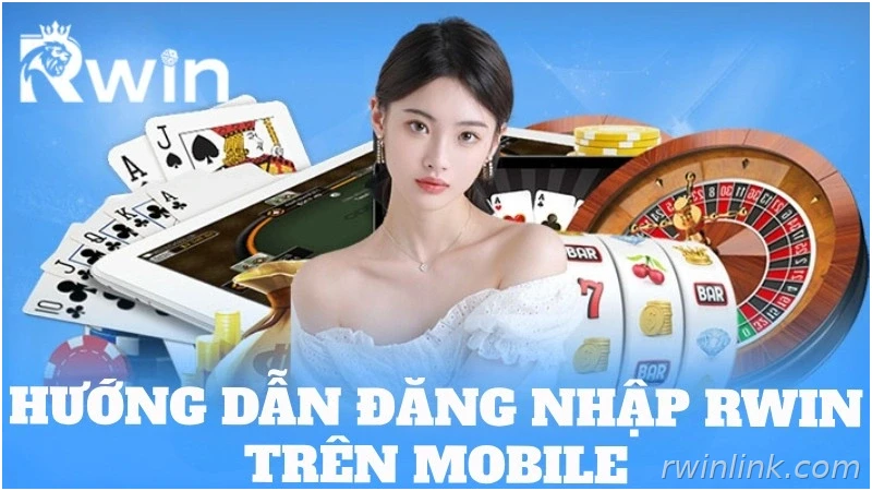 Thao tác đăng nhập Rwin qua app mobile