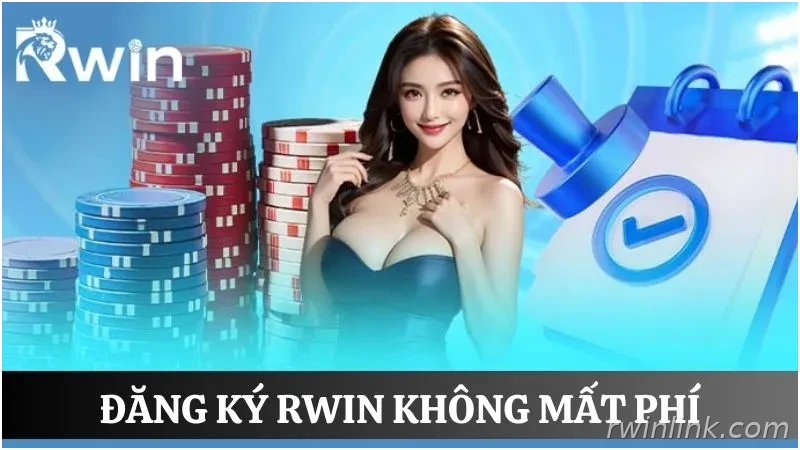 Tạo tài khoản RWIN miễn phí và nhanh chóng