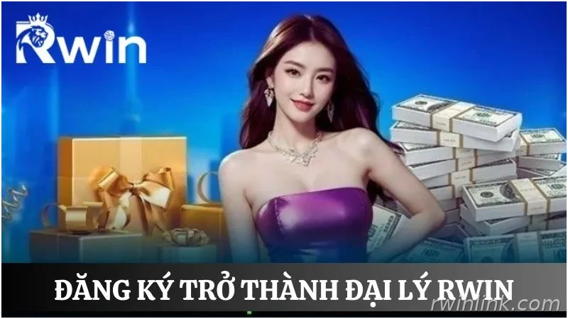 Quy trình tham gia đại lý Rwin chi tiết