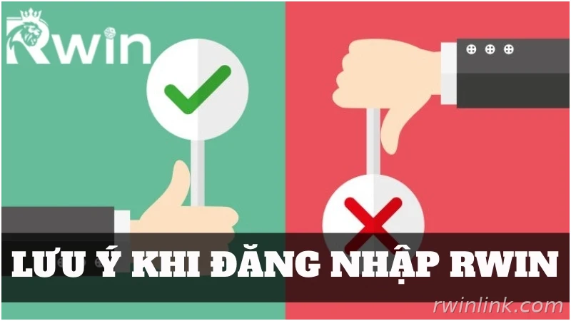 Lưu ý giúp đăng nhập Rwin thành công nhanh hơn