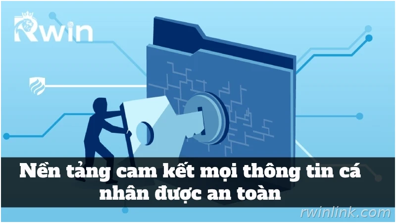 Rwin cam kết bảo mật thông tin cá nhân người chơi