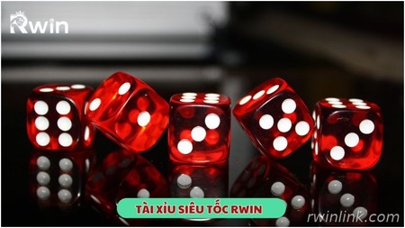 Tài Xỉu siêu tốc Rwin
